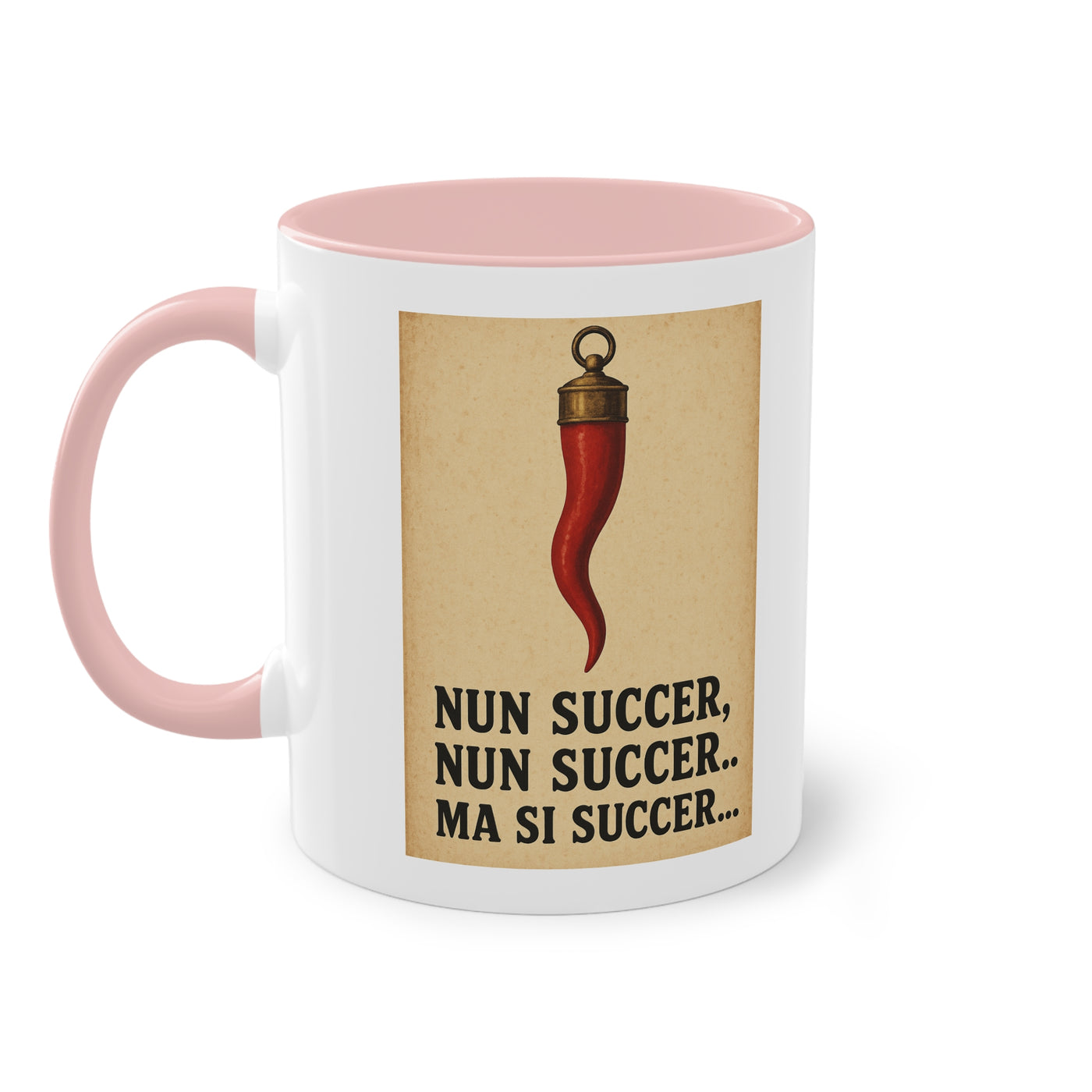 Tazza ''Nun succer, ma si succer''